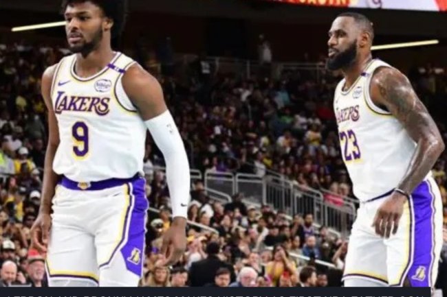 LEBRON AND BRONNY JAMES MAKES HISTORY AS FIRST NBA FATHER-SON DUO.