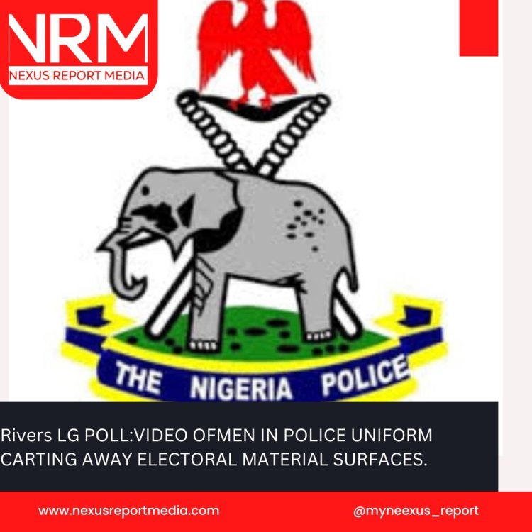 Rivers LG POLL: Video of men in police uniform carting away electoral materials surfaces. 