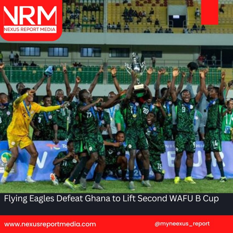 Flying Eagles Defeat Ghana to Lift Second WAFU B Cup