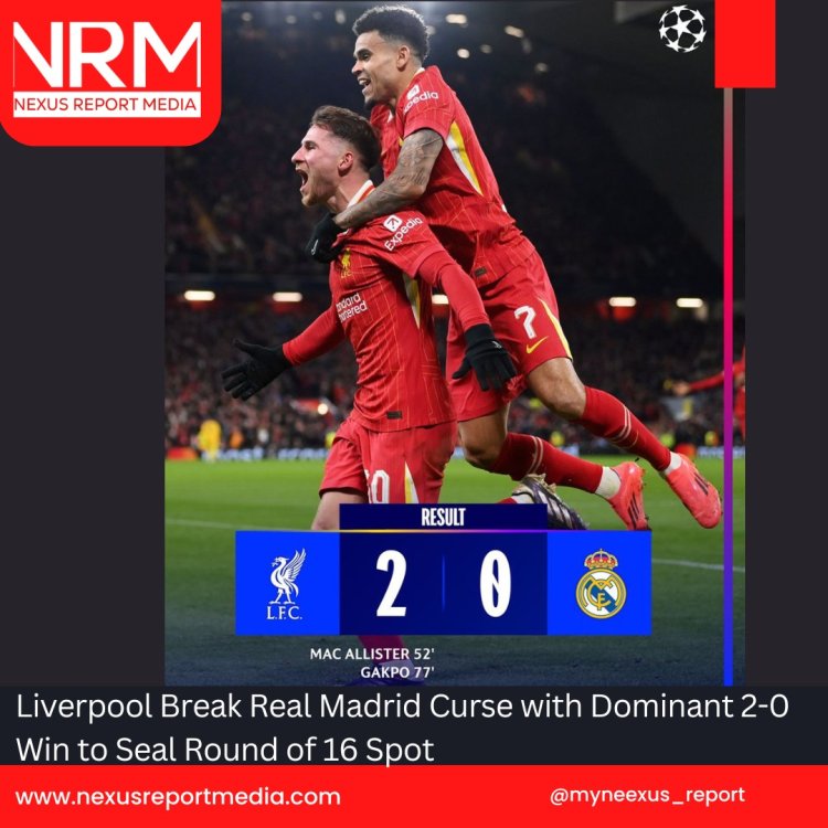 Liverpool Break Real Madrid Curse with Dominant 2-0 Win to Seal Round of 16 Spot