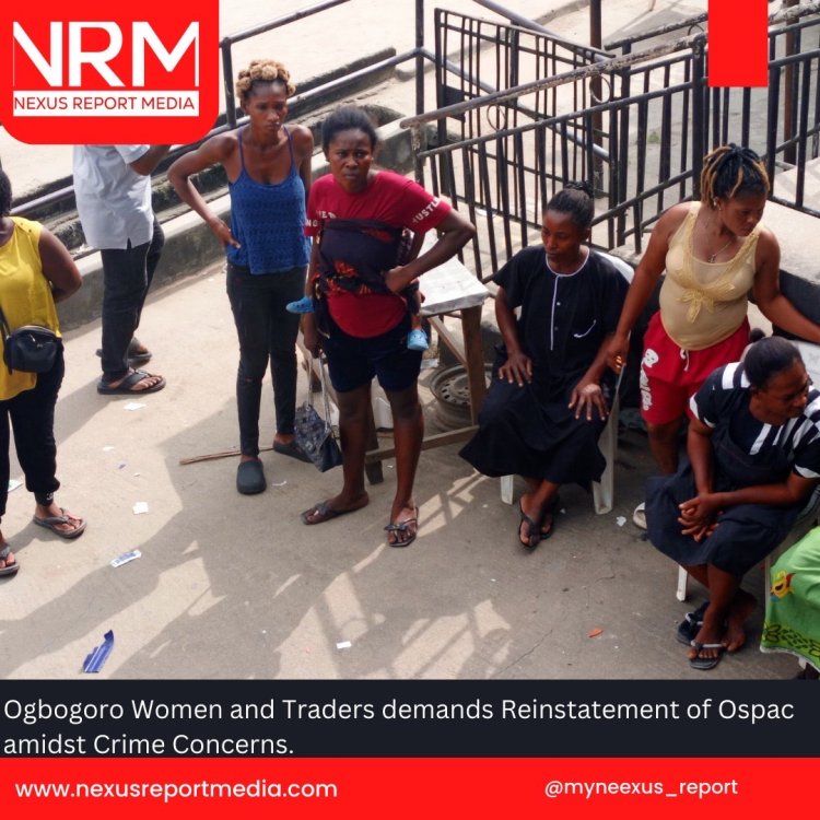 Women and traders in Ogbogoro community, Obio/Akpor local government area of Rivers State have staged a protest over the disbandment of the security outfit in the area.