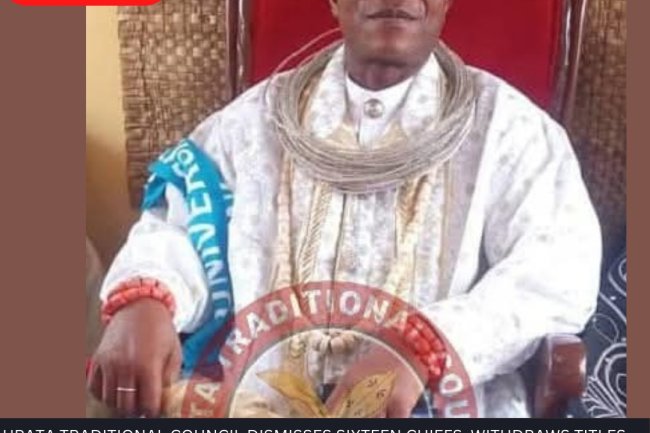 UPATA TRADITIONAL COUNCIL DISMISSES SIXTEEN CHIEFS, WITHDRAWS TITLES.