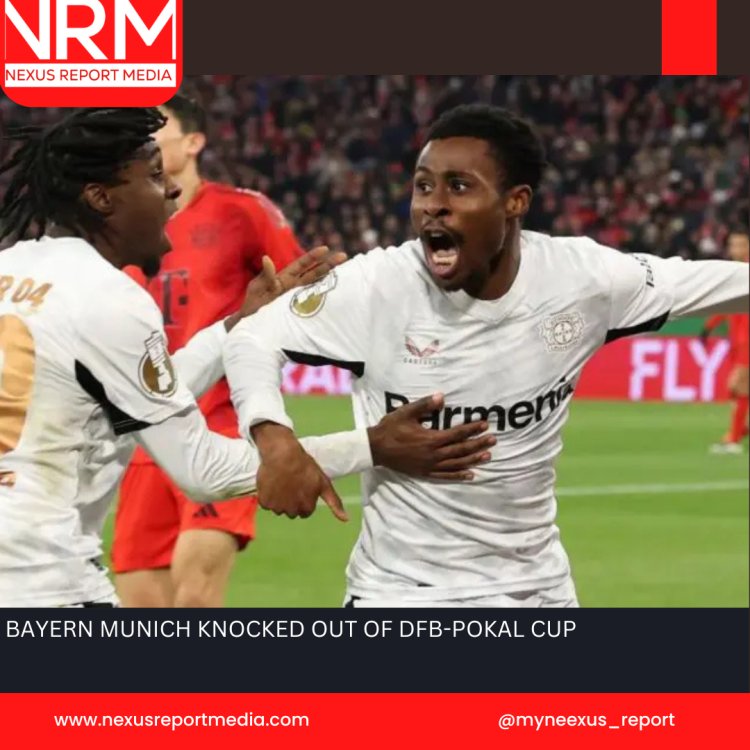 BAYERN MUNICH KNOCKED OUT OF DFB-POKAL CUP   