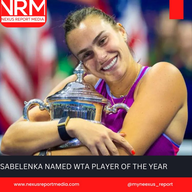 SABELENKA NAMED WTA PLAYER OF THE YEAR 