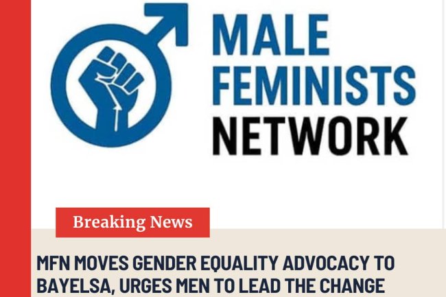 MFN MOVES GENDER EQUALITY ADVOCACY TO BAYELSA, URGES MEN TO LEAD THE CHANGE