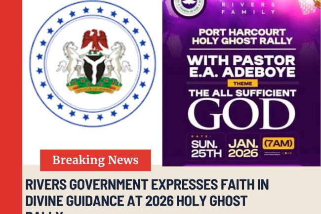 Rivers Government Expresses Faith in Divine Guidance at 2026 Holy Ghost Rally