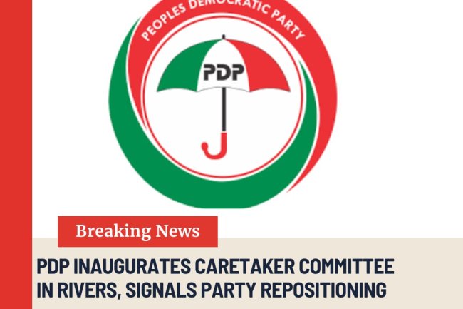 PDP Inaugurates Caretaker Committee in Rivers, Signals Party Repositioning