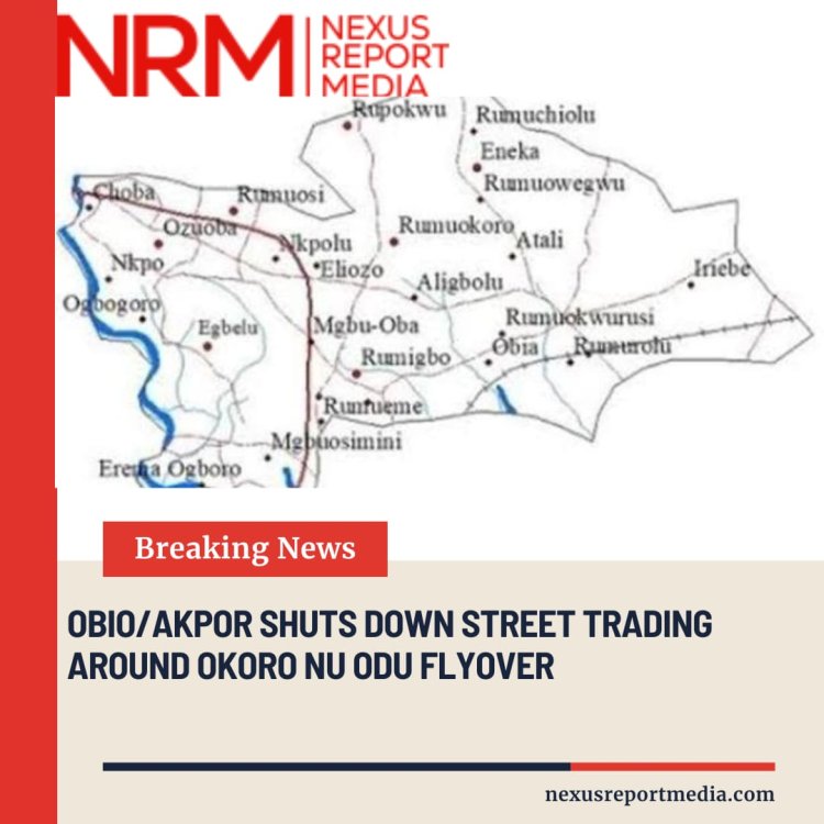 Obio-Akpor Shuts Down Street Trading Around Okoro Nu Odo Flyover
