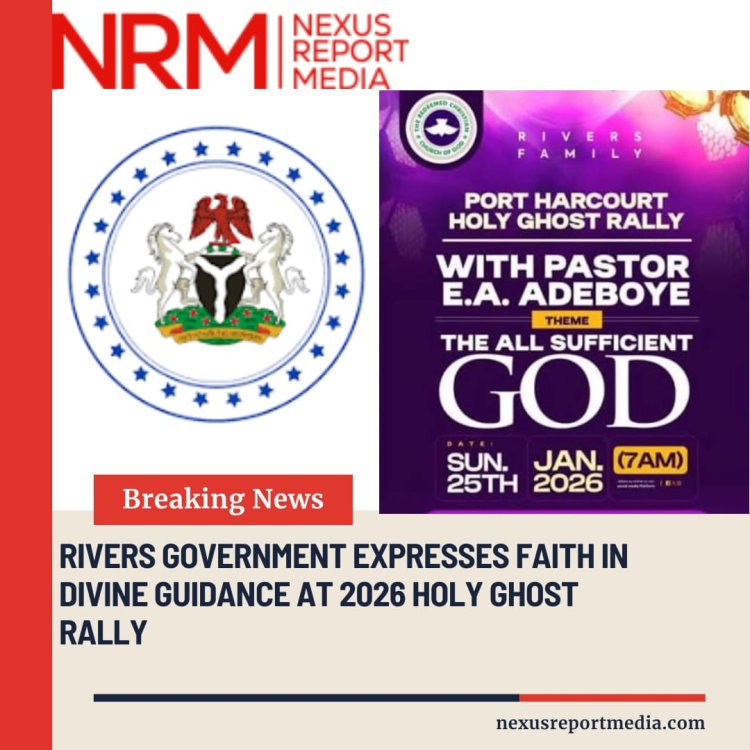 Rivers Government Expresses Faith in Divine Guidance at 2026 Holy Ghost Rally