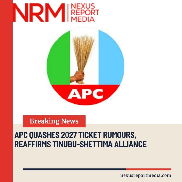 APC Quashes 2027 Ticket Rumours, Reaffirms Tinubu–Shettima Alliance