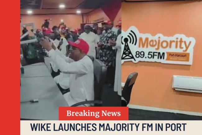 Wike Launches Majority FM in Port Harcourt to Amplify Tinubu’s 2027 Re-election Drive