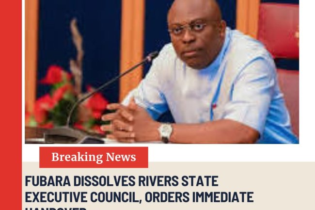 Fubara Dissolves Rivers State Executive Council, Orders Immediate Handover