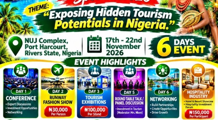 PORT HARCOURT SET TO HOST SIX-DAY TOURISM CONFERENCE TO UNVEIL NIGERIA'S UNTAPPED POTENTIALS
